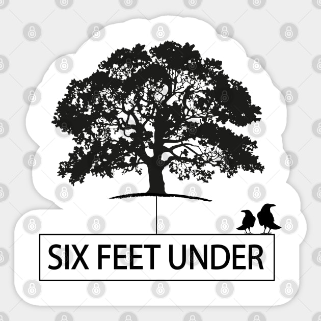 Six Feet Under Sticker by DickinsonDesign